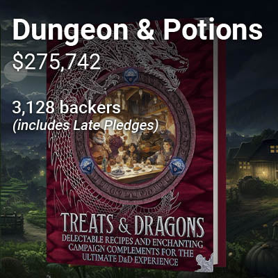 Dungeon & Potions - Treats & Dragons by BlueWave Publishing results on Kickstarter