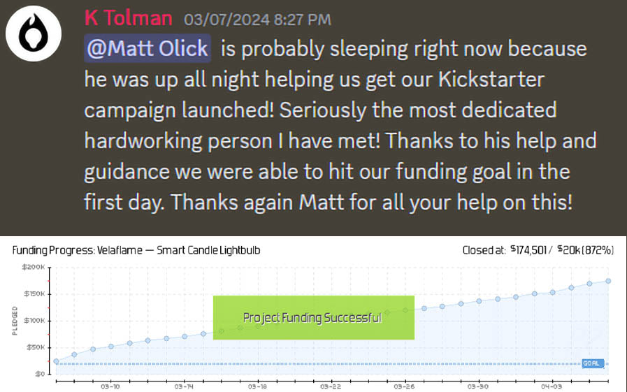 A glowing review from Kyler Tolman for Matt Olick's services at Prelaunch Club, where they raised over $170,000 on Kickstarter for "Velaflame"